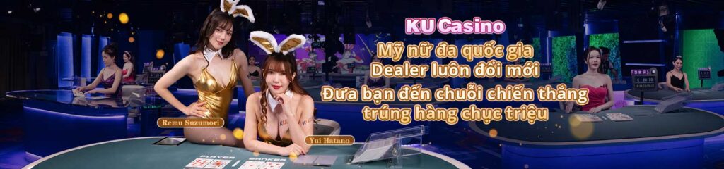 Mỹ nữ đa quốc gia, dealer luôn đổi mới, đưa bạn đến chuỗi chiến thắng trúng hàng chục triệu – Tham gia ngay Kubet để bắt đầu hành trình may mắn của bạn!